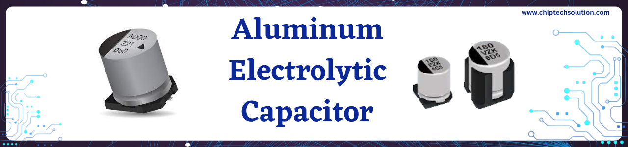 Aluminum Electrolytic Capacitor