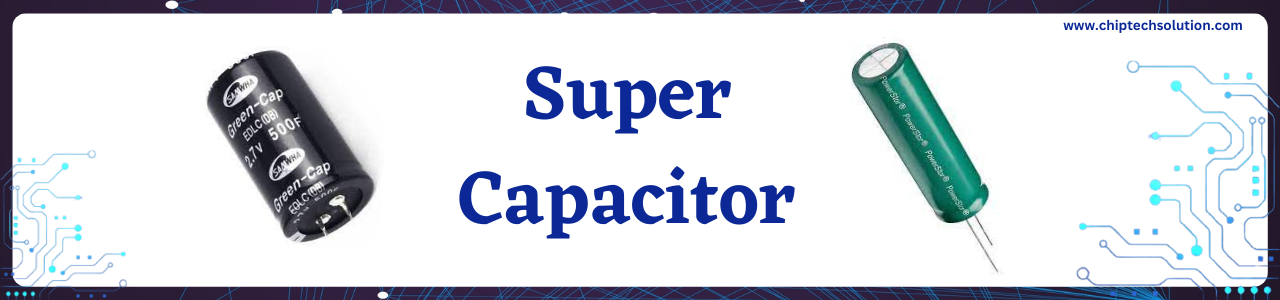 Super Capacitor